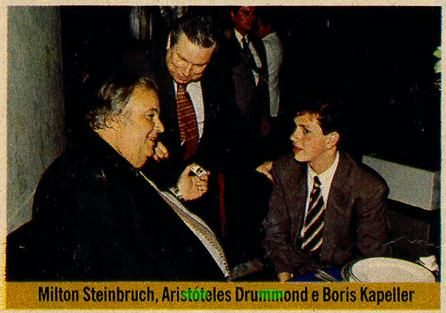 Milton Steinbruch, Aristóteles Drummond e Boris Kapeller